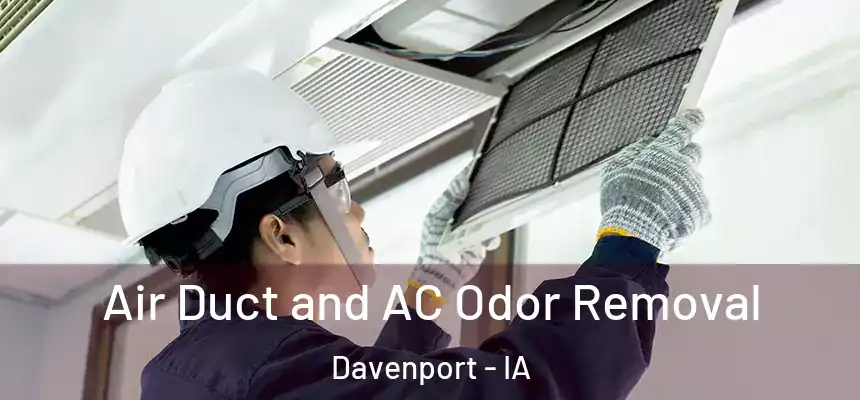  Air Duct and AC Odor Removal Davenport - IA