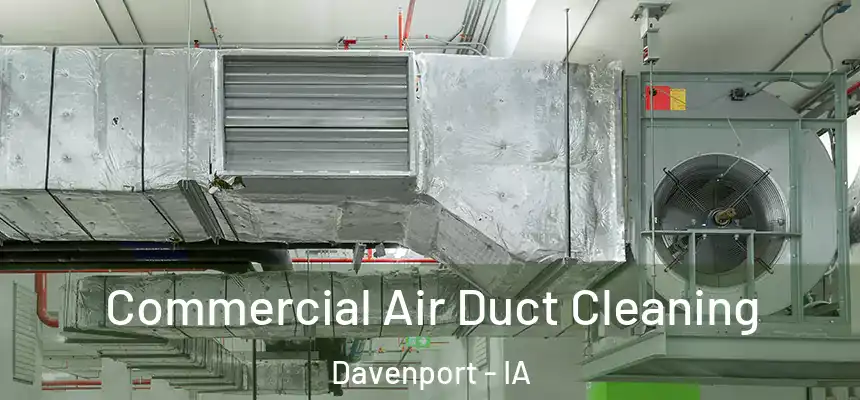  Commercial Air Duct Cleaning Davenport - IA