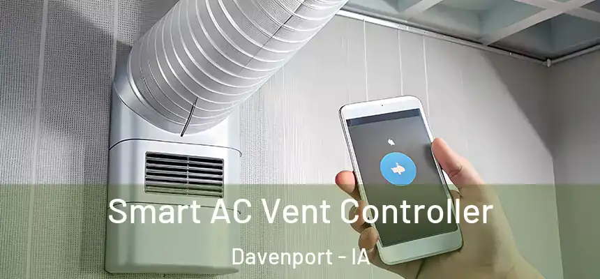  Smart AC Vent Controller Davenport - IA