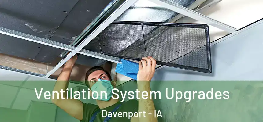 Ventilation System Upgrades Davenport - IA